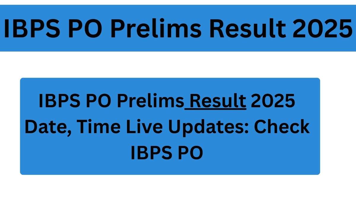 IBPS PO Prelims Result 2025