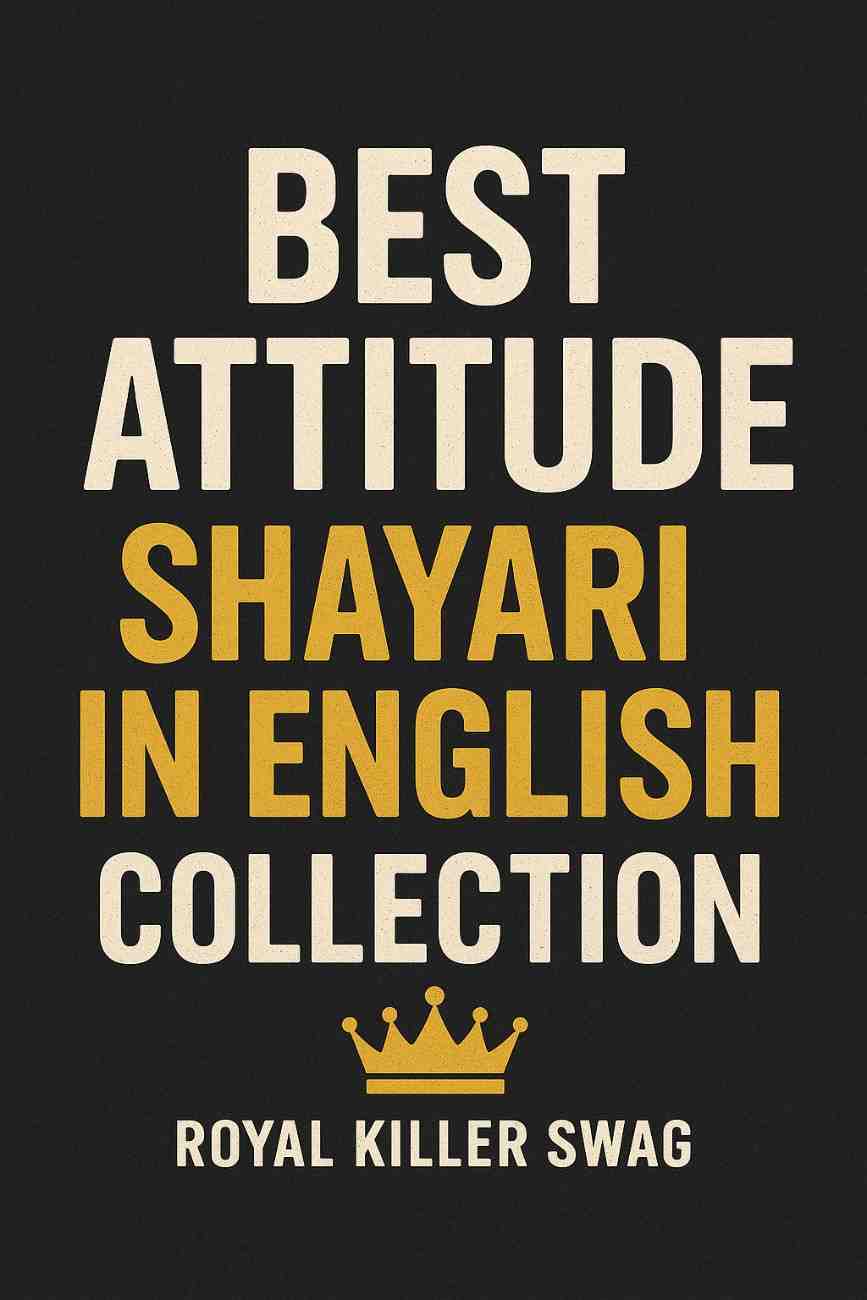 बेस्ट ऐटिटूड शायरी इन इंग्लिश,